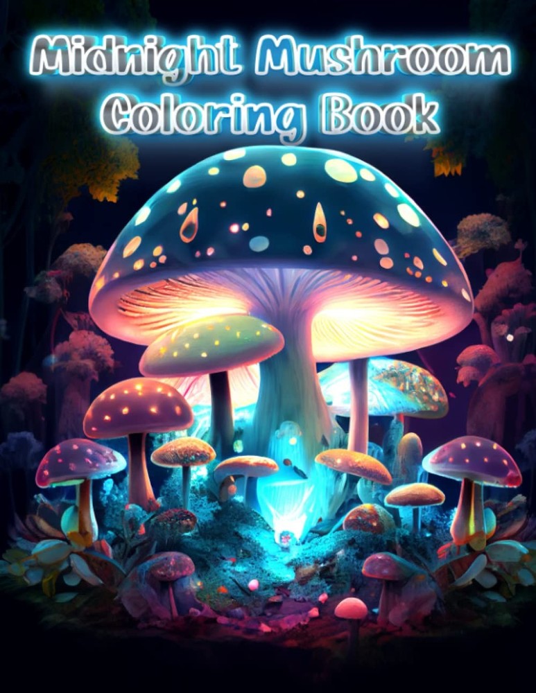 Midnight Mushroom Coloring Book For Stress Relief and Relaxation – Fantasy…